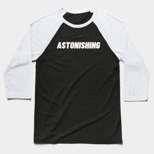 Astonishing Baseball T-Shirt